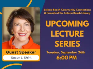 Solana Beach Community Connections & Friends of the Solana Beach Library Upcoming Lecture Series